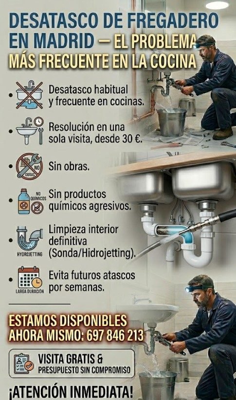 Desatasco de fregadero en Madrid — el problema más frecuente en la cocina, resolución en una sola visita desde 30€ sin obras en Barrio del Pilar — Fontanería y Construcción 697 846 213